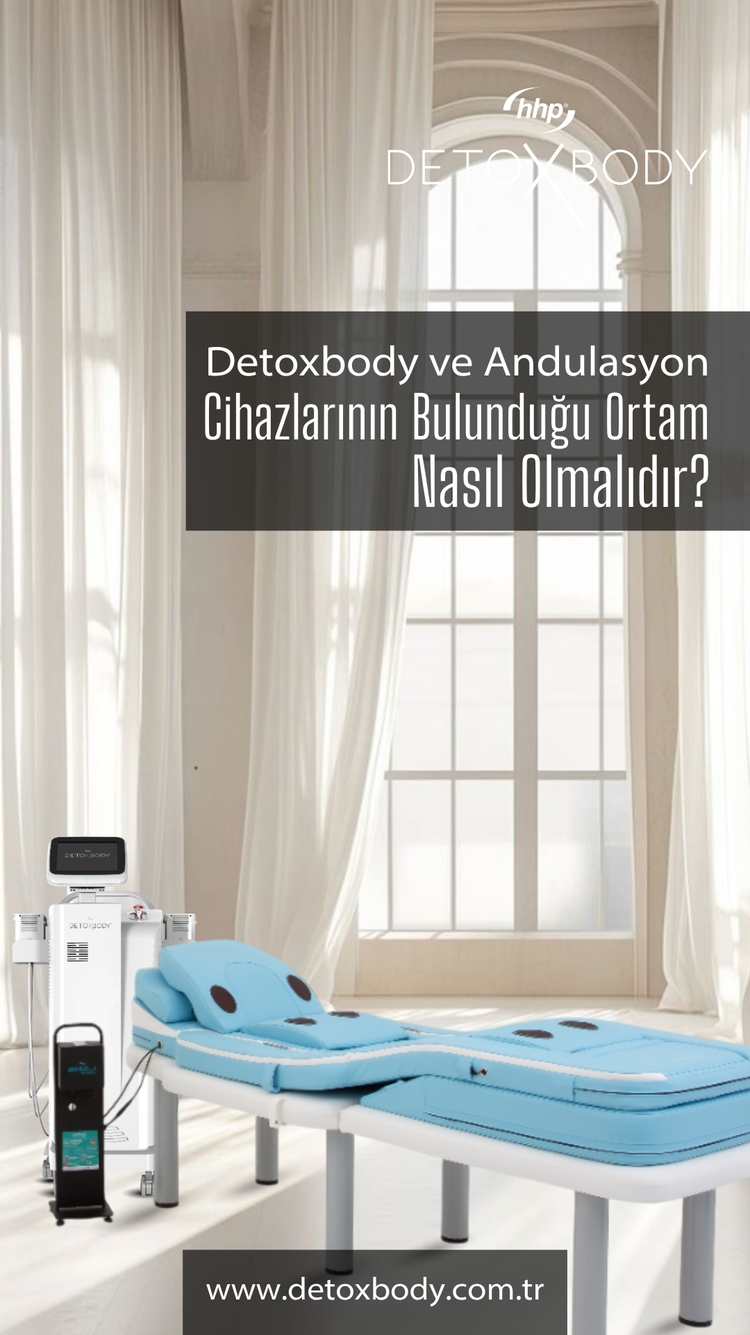 Detoxbody ve Andulasyon Cihazlarının Bulunduğu Ortam Nasıl Olmalıdır?